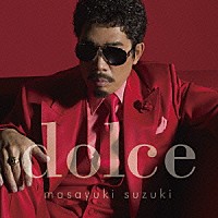 鈴木雅之「 ｄｏｌｃｅ」