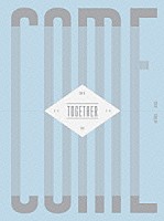 ＣＮＢＬＵＥ「 ＣＯＭＥ　ＴＯＧＥＴＨＥＲ　ＴＯＵＲ」