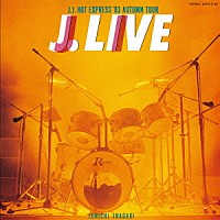 稲垣潤一「 Ｊ．ＬＩＶＥ　－Ｊ．Ｉ．ＨＯＴ　ＥＸＰＲＥＳＳ　’８３　ＡＵＴＵＭＮ　ＴＯＵＲ－」