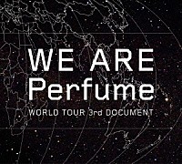 Ｐｅｒｆｕｍｅ「 ＷＥ　ＡＲＥ　Ｐｅｒｆｕｍｅ　ＷＯＲＬＤ　ＴＯＵＲ　３ｒｄ　ＤＯＣＵＭＥＮＴ」