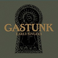 ＧＡＳＴＵＮＫ「 ＥＡＲＬＹ　ＳＩＮＧＬＥＳ　（ＳＨＭ－ＣＤ　ＥＤＩＴＩＯＮ）」