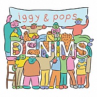 ＤＥＮＩＭＳ「 ｉｇｇｙ＆ｐｏｐｓ」