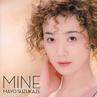 涼風真世「 ＭＩＮＥ　［＋６］」