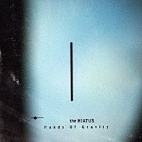 ｔｈｅ　ＨＩＡＴＵＳ 「Ｈａｎｄｓ　Ｏｆ　Ｇｒａｖｉｔｙ」