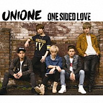 ＵＮＩＯＮＥ 「Ｏｎｅ　Ｓｉｄｅｄ　Ｌｏｖｅ」