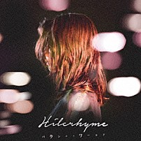 Ｈｉｌｃｒｈｙｍｅ 「パラレル・ワールド」