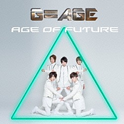 Ｇ＝ＡＧＥ「Ａｇｅ　ｏｆ　Ｆｕｔｕｒｅ」