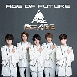 Ｇ＝ＡＧＥ「Ａｇｅ　ｏｆ　Ｆｕｔｕｒｅ」