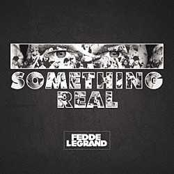 フェデ・ル・グランド「サムシング・リアル」