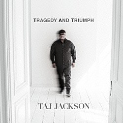タージ・ジャクソン「ＴＲＡＧＥＤＹ　ＡＮＤ　ＴＲＩＵＭＰＨ」