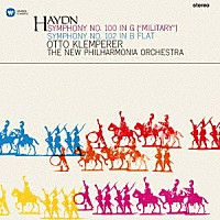 オットー・クレンペラー「 ハイドン：交響曲　第１００番「軍隊」＆第１０２番」
