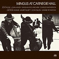 チャールス・ミンガス「 ミンガス・アット・カーネギー・ホール」