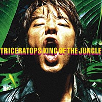ＴＲＩＣＥＲＡＴＯＰＳ「 ＫＩＮＧ　ＯＦ　ＴＨＥ　ＪＵＮＧＬＥ」