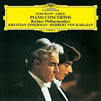 ツィメルマン　カラヤン「 シューマン＆グリーグ：ピアノ協奏曲」