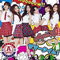 Ａｐｉｎｋ「 サマータイム！」