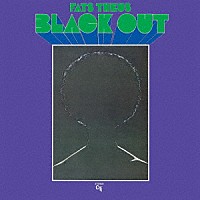 ファッツ・テウスとグラント・グリーン「 ブラック・アウト」