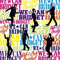 ＢＲＩＤＧＥＴ「 ＷＥ☆ＣＡＮ」