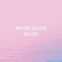 Ｍｏｏｓｅ　Ｂｌｏｏｄ「 Ｂｌｕｓｈ」