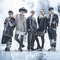 ＦｌｏｗＢａｃｋ 「Ｃｏｍｅ　Ａ　Ｌｏｎｇ　Ｗａｙ」