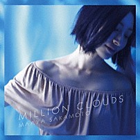 坂本真綾 「Ｍｉｌｌｉｏｎ　Ｃｌｏｕｄｓ」