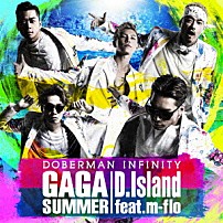 ＤＯＢＥＲＭＡＮ　ＩＮＦＩＮＩＴＹ ｍ－ｆｌｏ 「ＧＡ　ＧＡ　ＳＵＭＭＥＲ／Ｄ．Ｉｓｌａｎｄ　ｆｅａｔ．ｍ－ｆｌｏ」