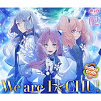 ＰＯＰ’Ｎ　ＳＴＡＲ 「アイ★チュウ　ｃｒｅａｔｉｏｎ　０２．ＰＯＰ’Ｎ　ＳＴＡＲ」