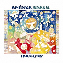 イヴァン・リンス「アメリカ、ブラジル」