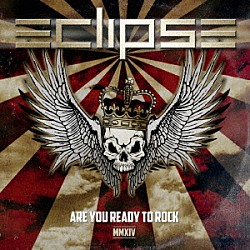 エクリプス「アー・ユー・レディ・トゥ・ロックＭＭＸＩＶ」