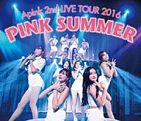 Ａｐｉｎｋ「 Ａｐｉｎｋ　２ｎｄ　ＬＩＶＥ　ＴＯＵＲ　２０１６　ＰＩＮＫ　ＳＵＭＭＥＲ　ａｔ　２０１６．７．１０　Ｔｏｋｙｏ　Ｉｎｔｅｒｎａｔｉｏｎａｌ　Ｆｏｒｕｍ　Ｈａｌｌ　Ａ」