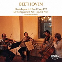 ベルリン弦楽四重奏団「 ベートーヴェン：弦楽四重奏曲第１２番・第１番」