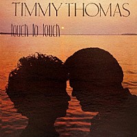 ティミー・トーマス「 タッチ・トゥ・タッチ」