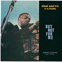 アーマッド・ジャマル「 バット・ノット・フォー・ミー」