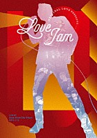 ＯＲＩＧＩＮＡＬ　ＬＯＶＥ「 Ｌｏｖｅ　Ｊａｍ」