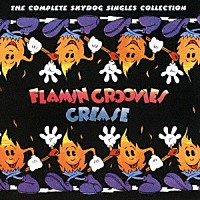 フレイミン・グルーヴィーズ「 グリース」