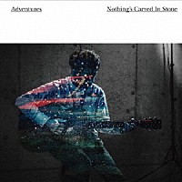 Ｎｏｔｈｉｎｇ’ｓ　Ｃａｒｖｅｄ　Ｉｎ　Ｓｔｏｎｅ「 Ａｄｖｅｎｔｕｒｅｓ」