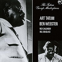 アート・テイタム～ベン・ウェブスター・カルテット「 アート・テイタム～ベン・ウェブスター・カルテット　＋３」