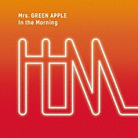 Ｍｒｓ．ＧＲＥＥＮ　ＡＰＰＬＥ「 Ｉｎ　ｔｈｅ　Ｍｏｒｎｉｎｇ」