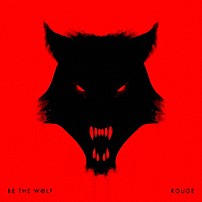 ビー・ザ・ウルフ 「ルージュ」