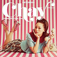 ｃｈａｙ 「運命のアイラブユー」