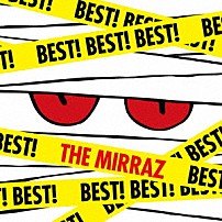 ＴＨＥ　ＭＩＲＲＡＺ 「ＢＥＳＴ！　ＢＥＳＴ！　ＢＥＳＴ！」