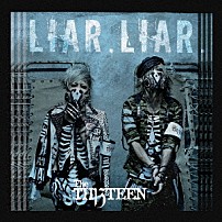 Ｔｈｅ　ＴＨＩＲＴＥＥＮ 「ＬＩＡＲ．ＬＩＡＲ．」