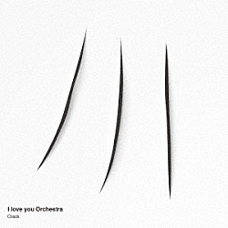 Ｉ　ｌｏｖｅ　ｙｏｕ　Ｏｒｃｈｅｓｔｒａ「Ｃｒａｃｋ」