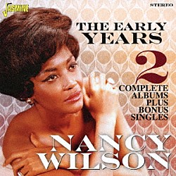 ナンシー・ウィルソン「ジ・アーリー・イヤーズ　２コンプリート・アルバムス＋ボーナス・シングルス」