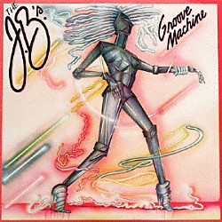 ザ・ＪＢズ「グルーヴ・マシーン」