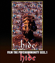 ｈｉｄｅ「ＦＩＬＭ　ＴＨＥ　ＰＳＹＣＨＯＭＭＵＮＩＴＹ　ＲＥＥＬ．１」