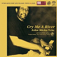 ジョン・ヒックス・トリオ「 クライ・ミー・ア・リバー」