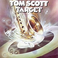 トム・スコット「 ターゲット」