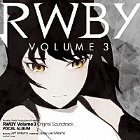ジェフ・ウィリアムズ「 ＲＷＢＹ　Ｖｏｌｕｍｅ３　Ｏｒｉｇｉｎａｌ　Ｓｏｕｎｄｔｒａｃｋ　ＶＯＣＡＬ　ＡＬＢＵＭ」