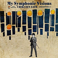 佐藤竹善「 Ｍｙ　Ｓｙｍｐｈｏｎｉｃ　Ｖｉｓｉｏｎｓ　～ＣＯＲＮＥＲＳＴＯＮＥＳ　６～　ｆｅａｔ．新日本フィルハーモニー交響楽団」