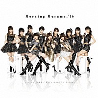 モーニング娘。’１６「 セクシーキャットの演説／ムキダシで向き合って／そうじゃない」